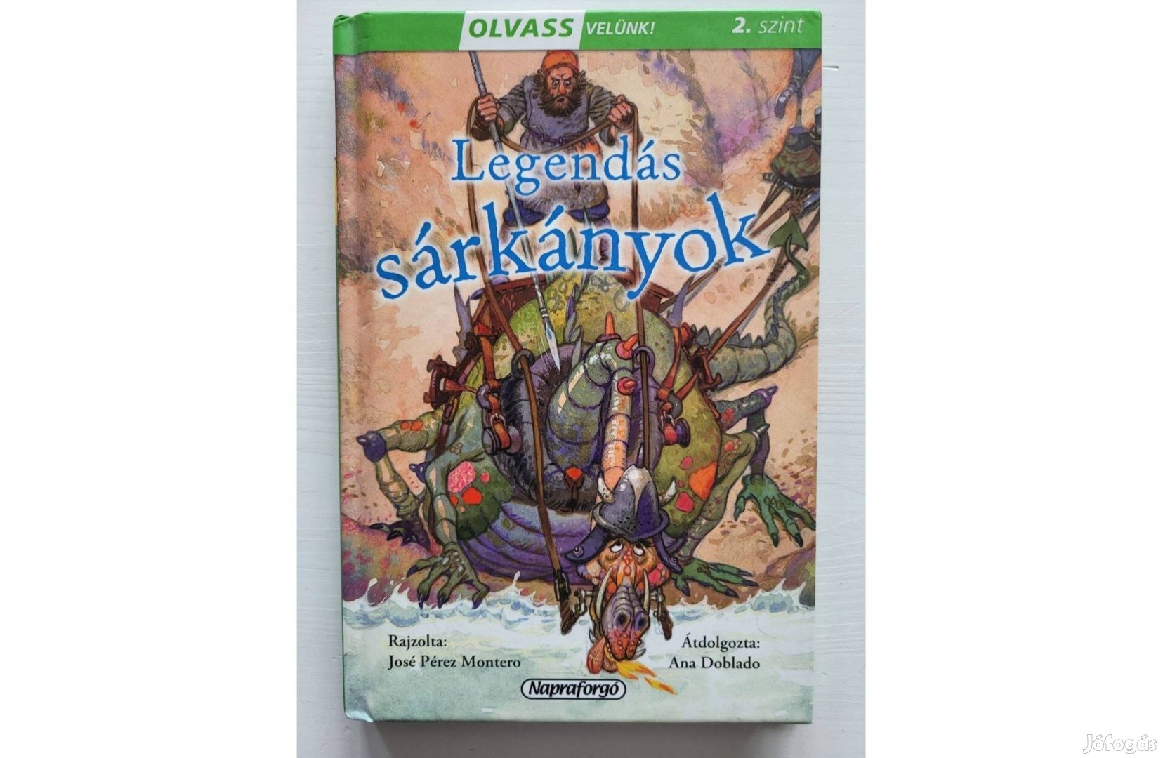 Olvass velünk! - 2. szint - Legendás sárkányok