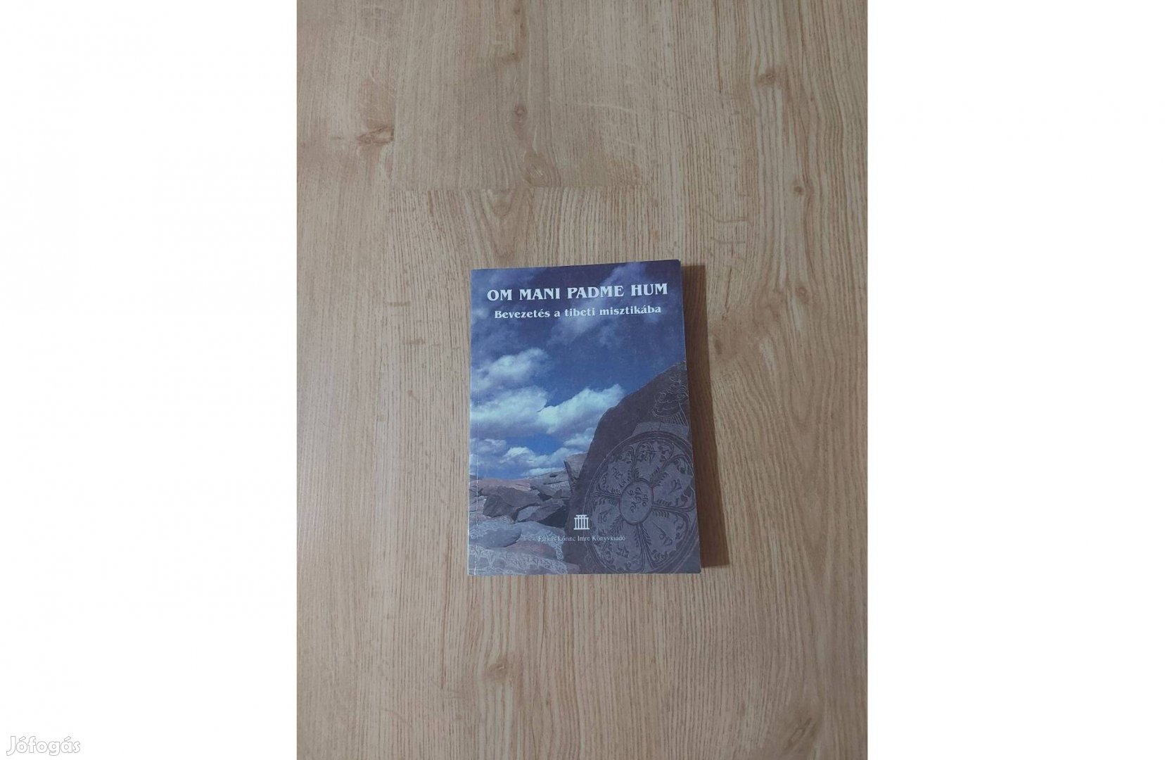Om mani padme hum. Bevezetés a tibeti misztikába