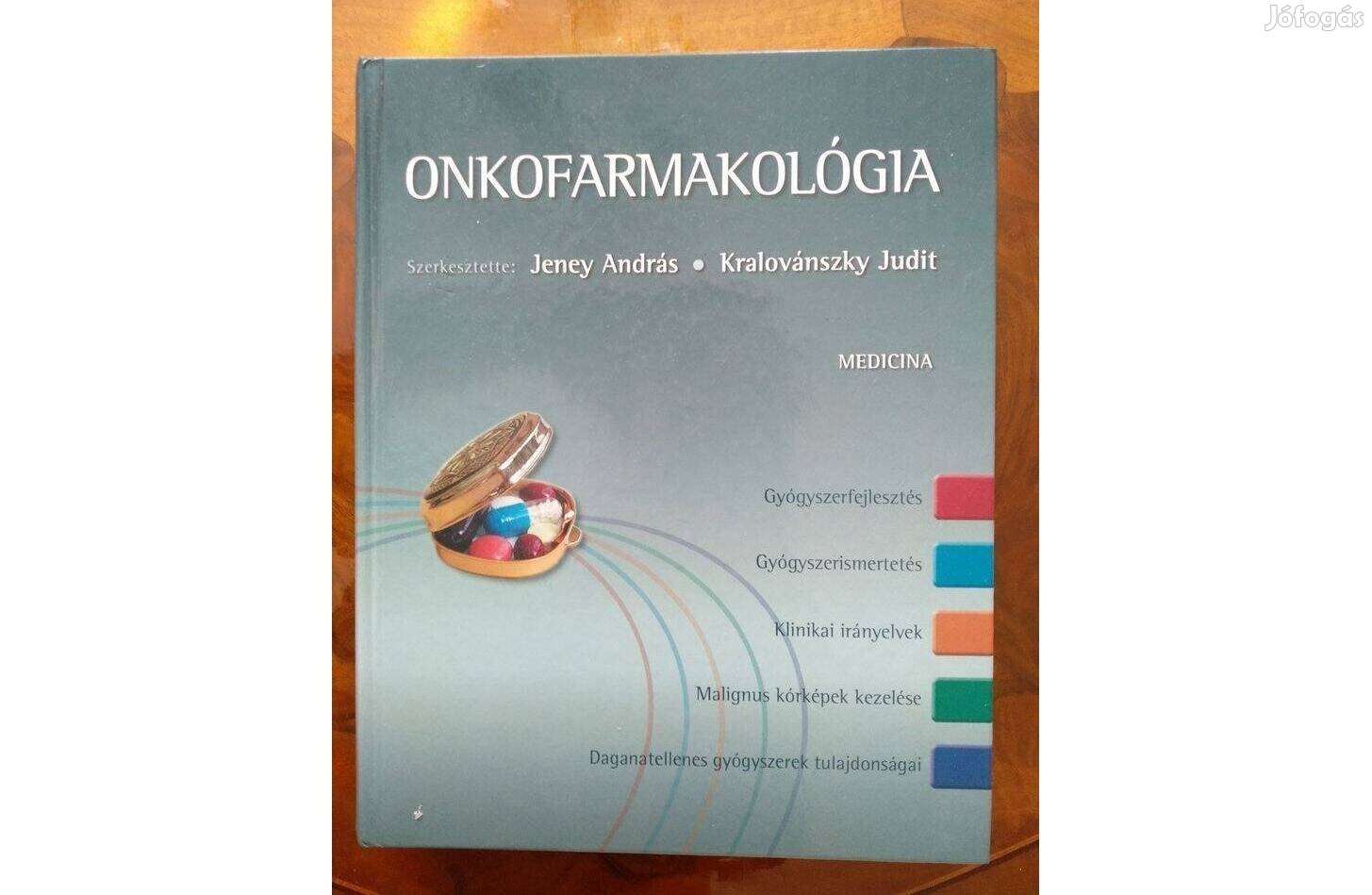 Onkofarmakológia Jeney András Kralovánszky Judit, könyv szinte féláron