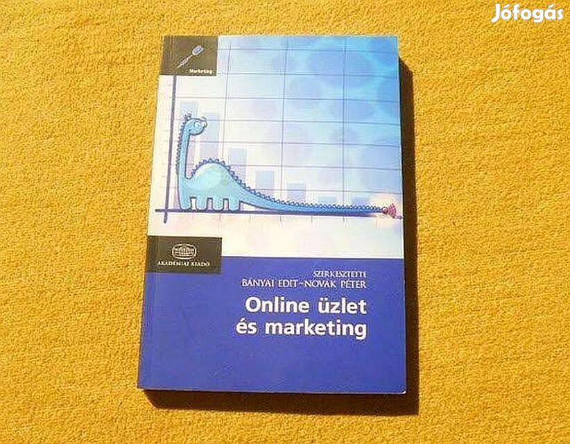 Online üzlet és marketing - Bányai Edit, Novák Péter - Új, olvasatlan