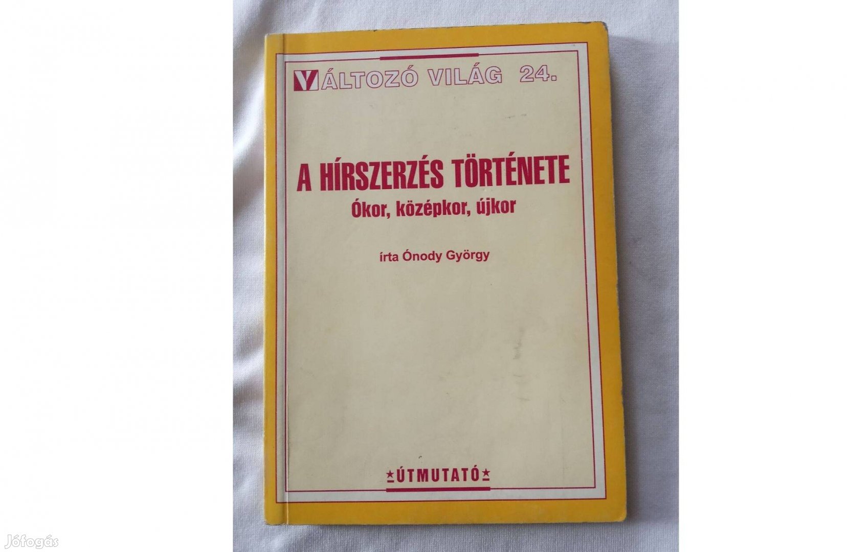 Ónody György A hírszerzés története