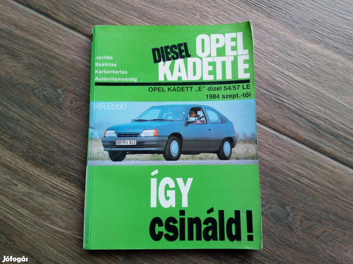 Opel Kadett E Dízel javítási karbantartási . Így csináld