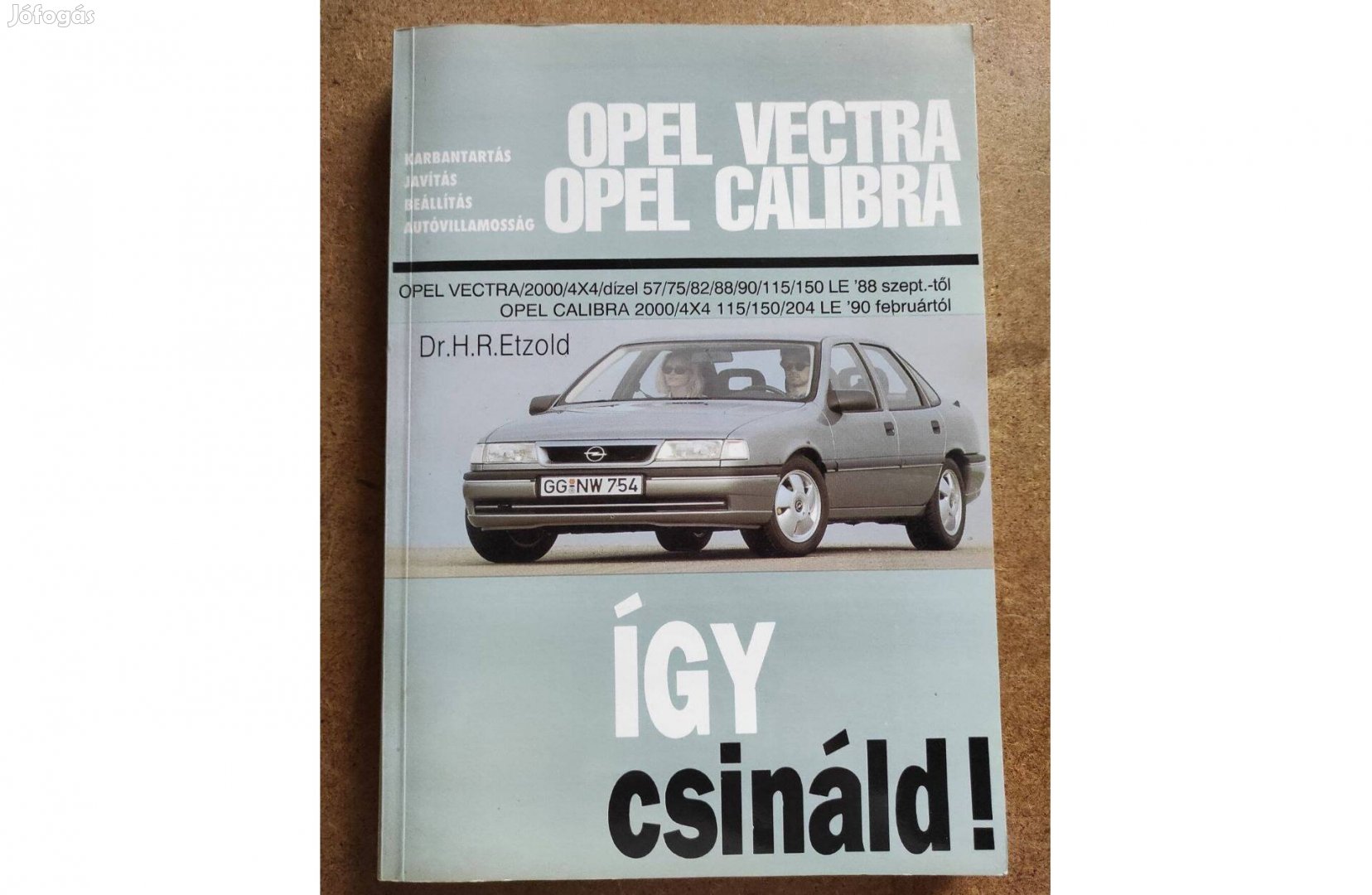 Opel Vectra Calibra javítási karbantartási. Így csináld