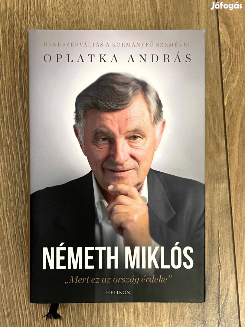 Oplatka András - Németh Miklós - Mert ez az ország érdeke