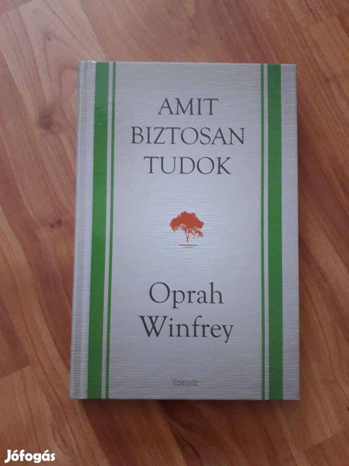 Oprah Winfrey: Amit biztosan tudok