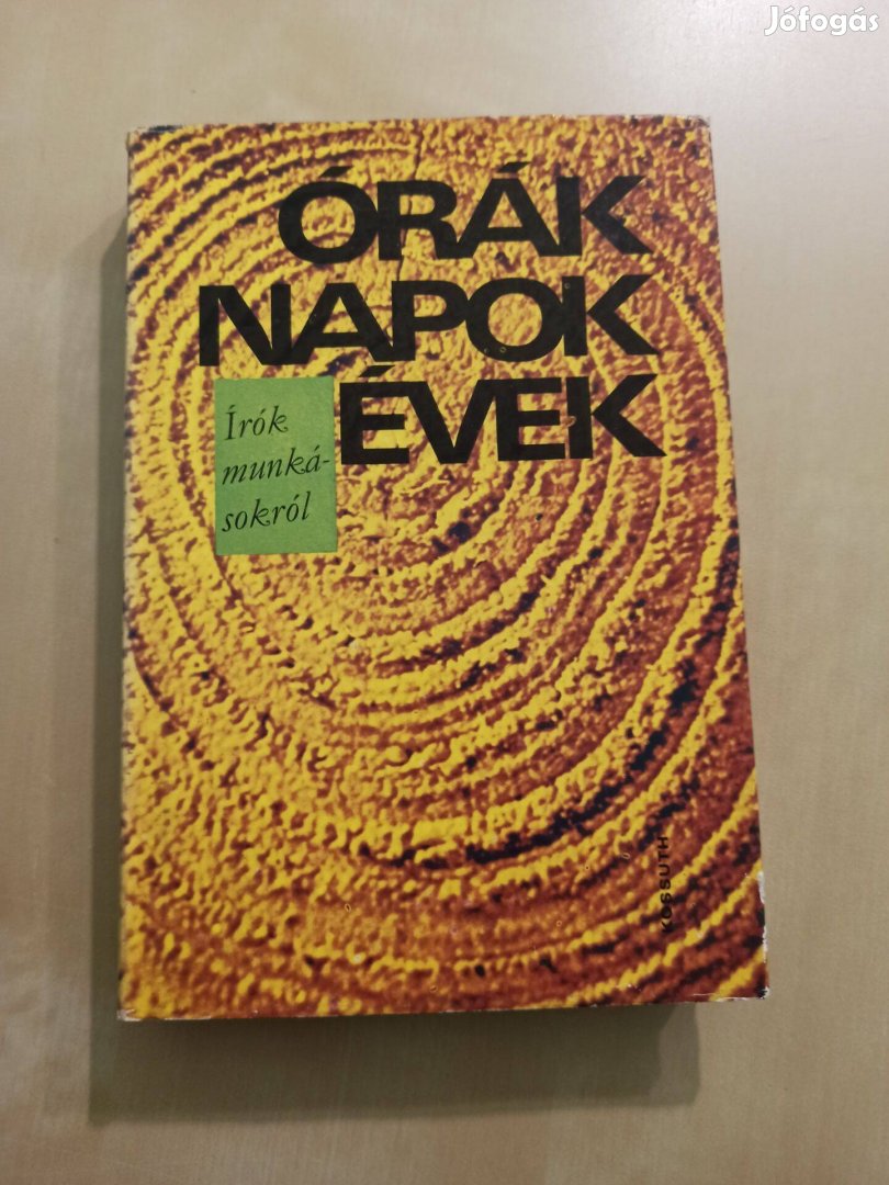 Órák, napok, évek - Írók munkásokról