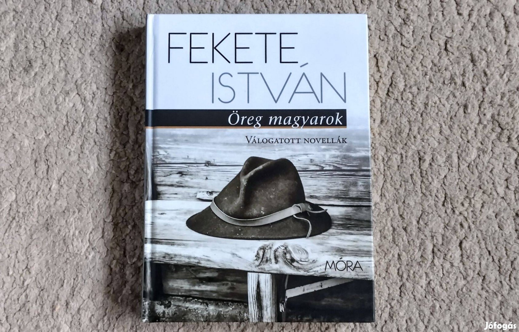 Öreg magyarok - Fekete István - Válogatott novellák