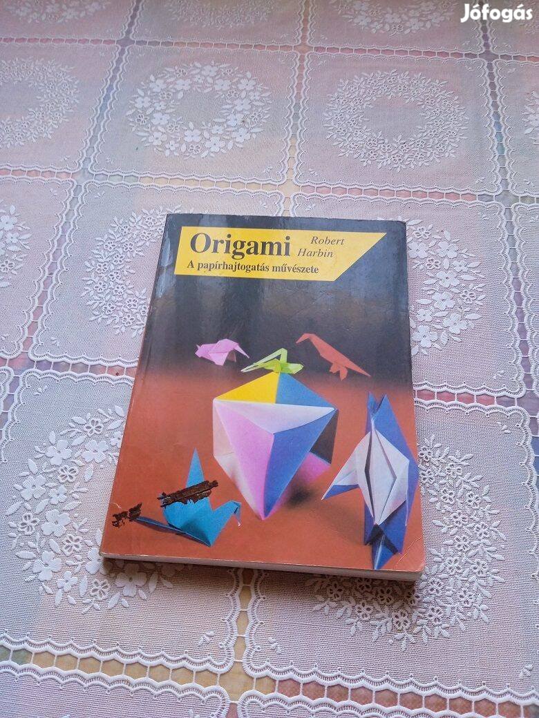 Origami A papírhajtogatás művészete
