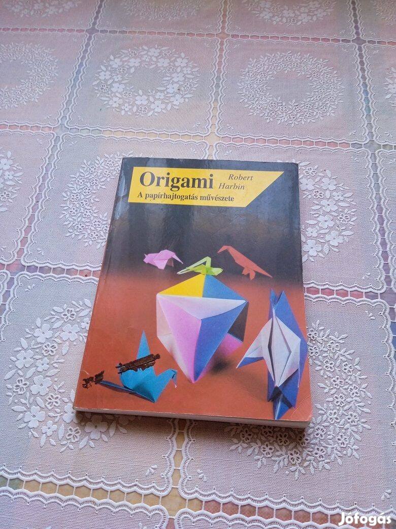 Origami A papírhajtogatás művészete