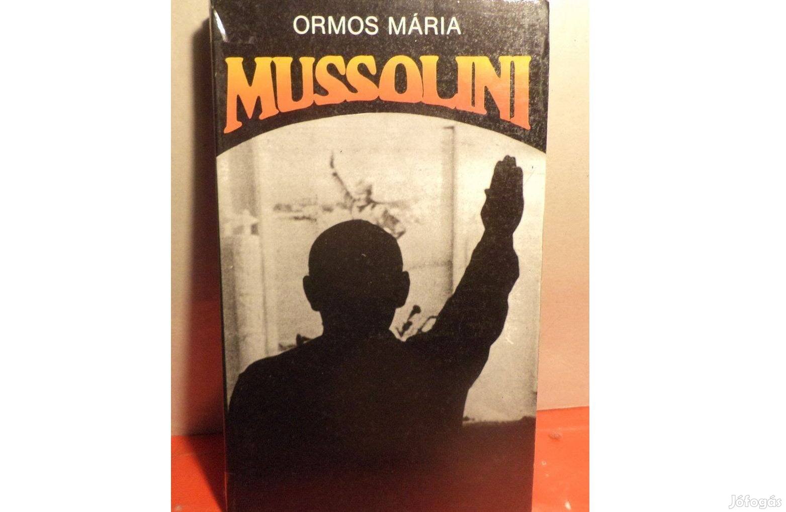 Ormos Mária: Mussolini