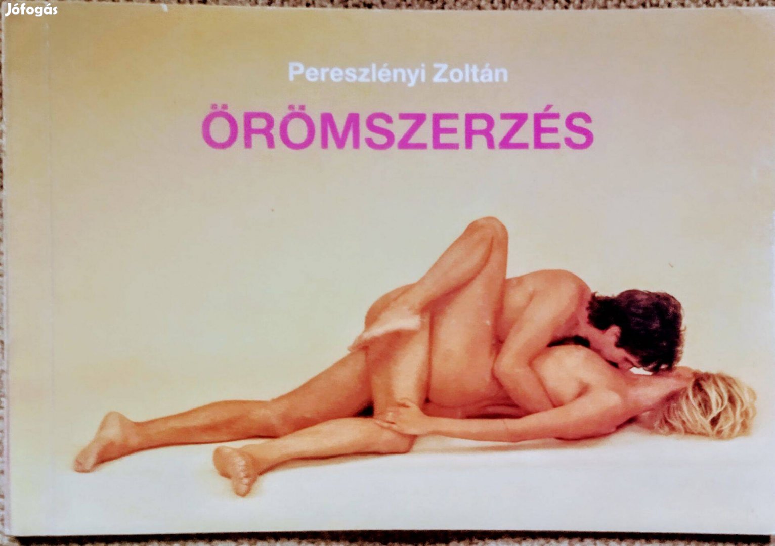 Örömszerzés. A nyolcvanas évek szexuális oktató kiadványa