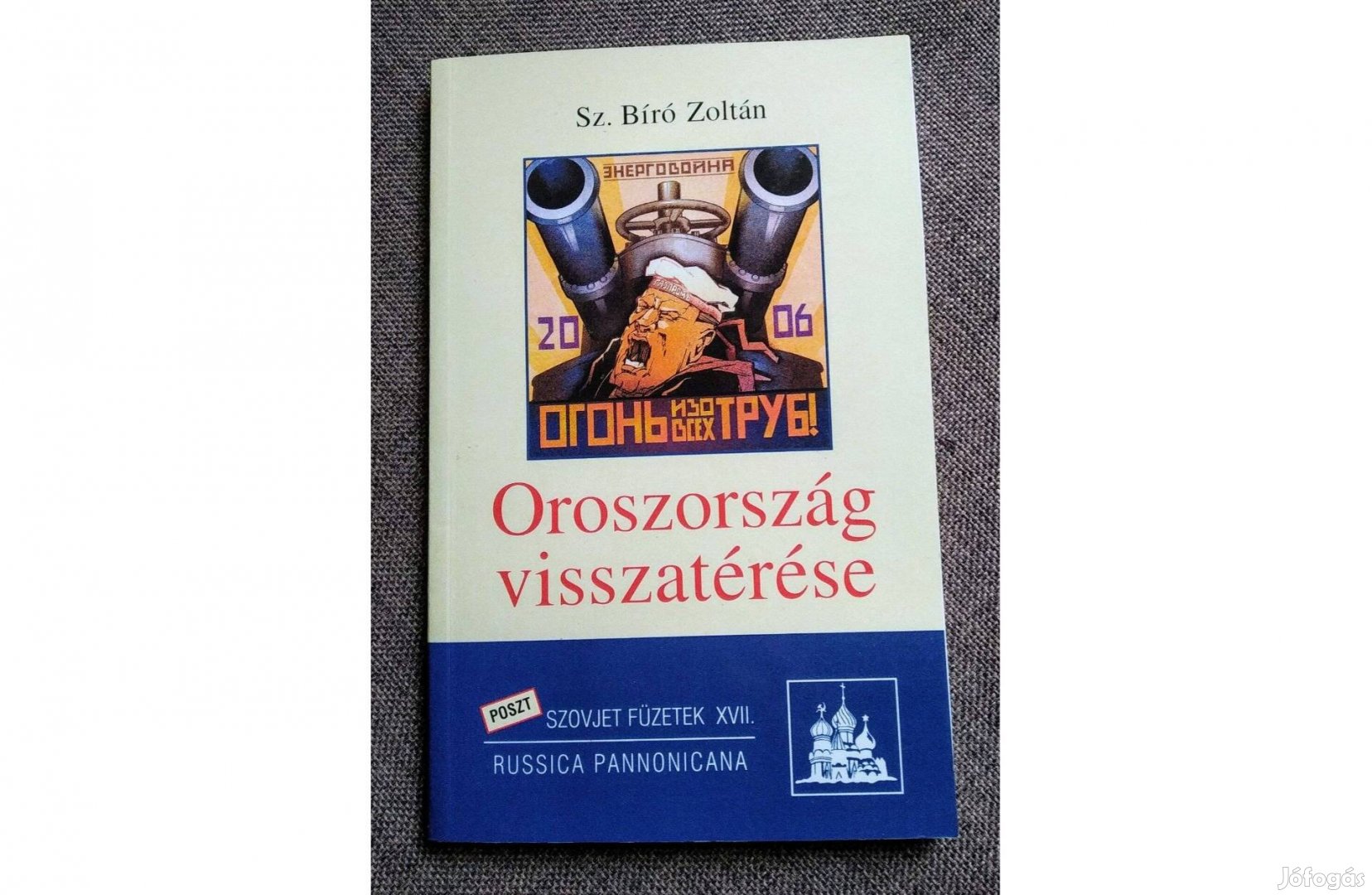 Oroszország visszatérése - Írások a mai Oroszországról Ritka