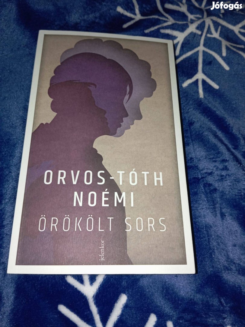 Orvos-Tóth Noémi: Örökölt sors