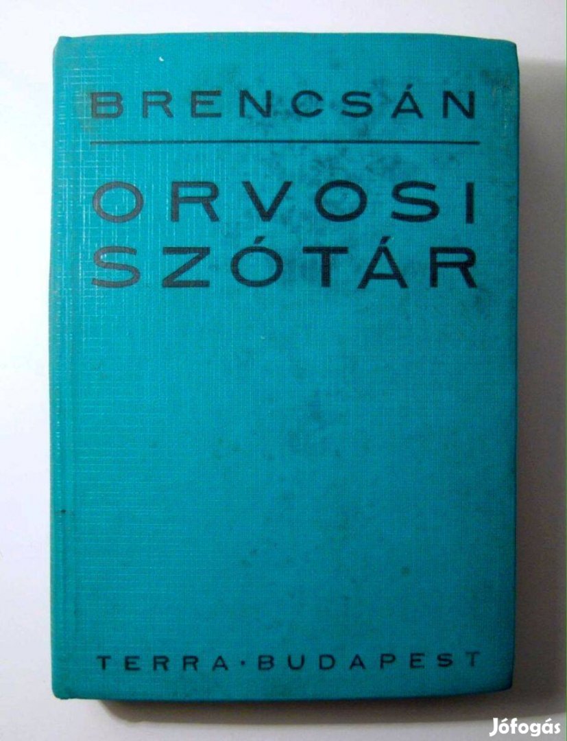 Orvosi Szótár (Brencsán János) 1981 (viseltes) 3kép+tartalom