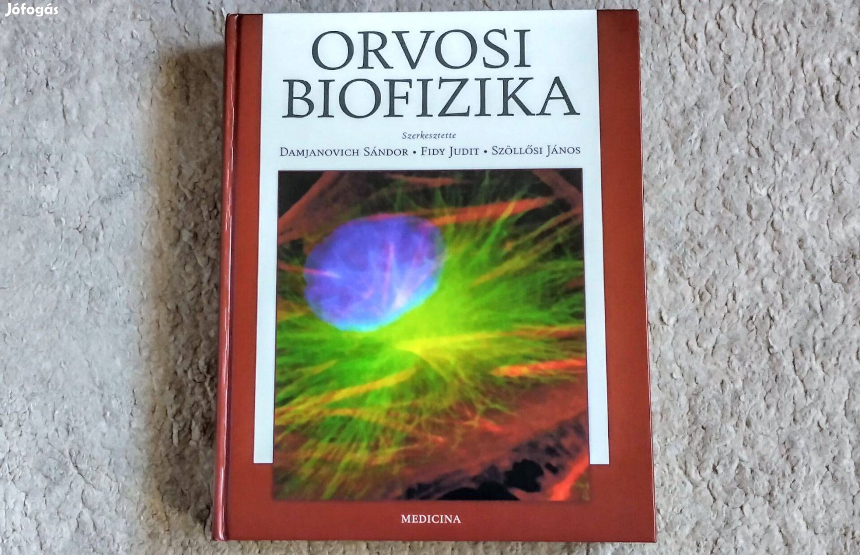 Orvosi biofizika - 638 oldal, 3. javított kiadás, 2007 - Damjanovich