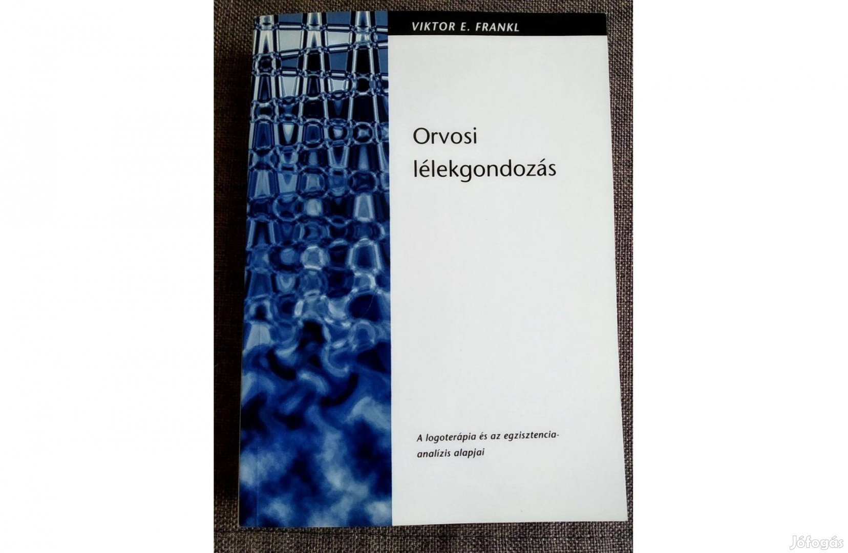 Orvosi lélekgondozás Viktor E. Frankl