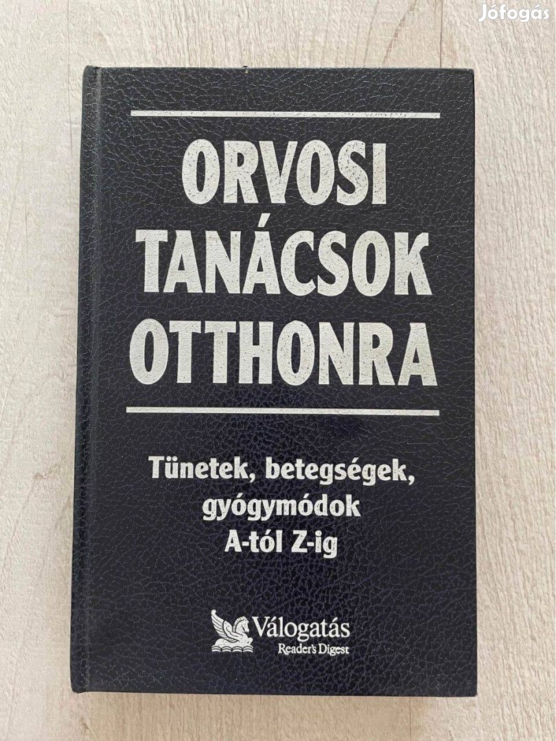 Orvosi tanácsok otthonra (Tünetek, betegségek, gyógymódok)