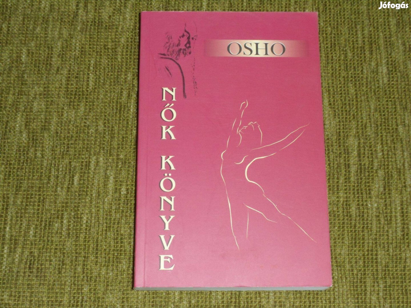 Osho Nők könyve - Kerülj kapcsolatba a nőiség spirituális