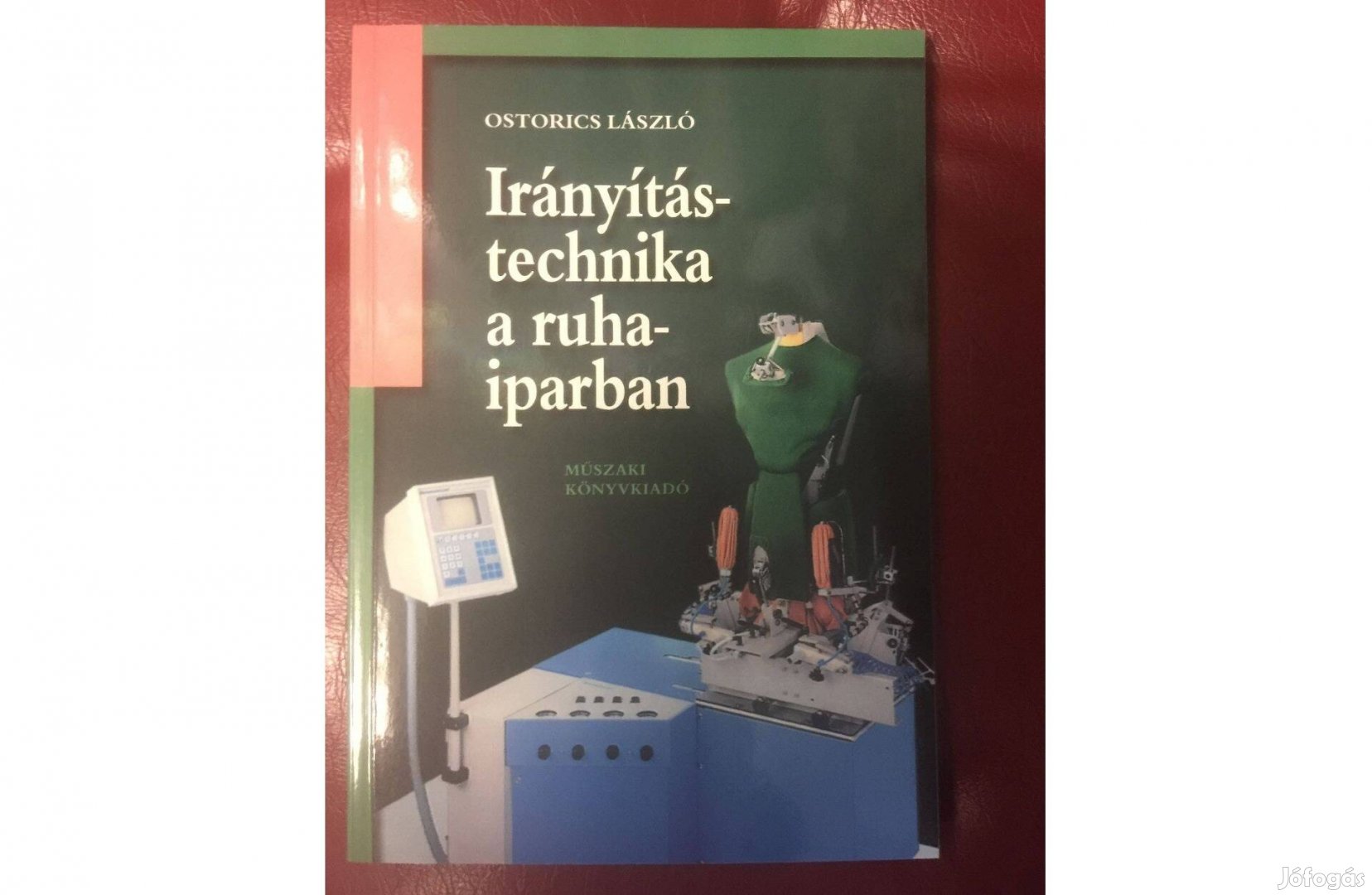 Ostorics László - Irányítástechnika a ruhaiparban