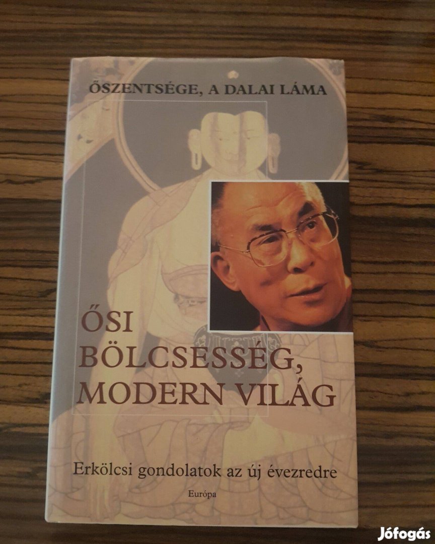 Őszentsége, a Dalai Láma Ősi bölcsesség, modern világ könyv