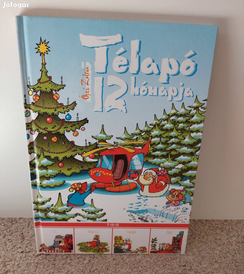 Őszi Zoltán - Télapó 12 hónapja gyerek könyv, mesekönyv