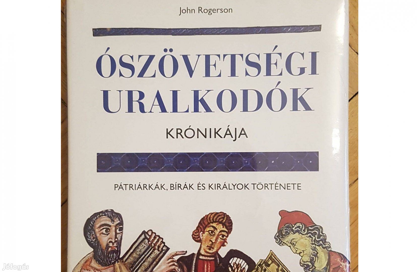 Ószövetségi Uralkodók Krónikaja könyv 9789631187861