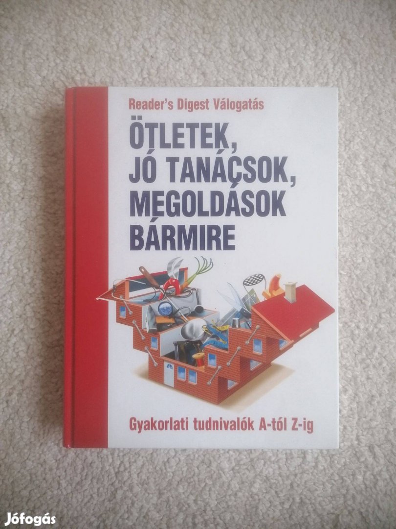 Ötletek, jó tanácsok, megoldások bármire