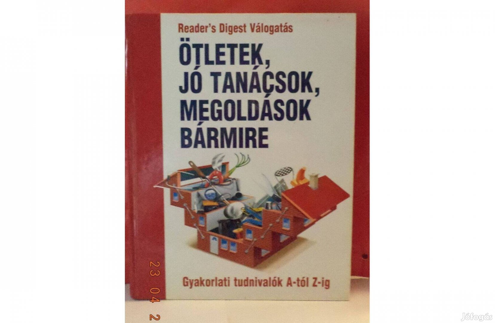 Ötletek, jó tanácsok, megoldások bármire