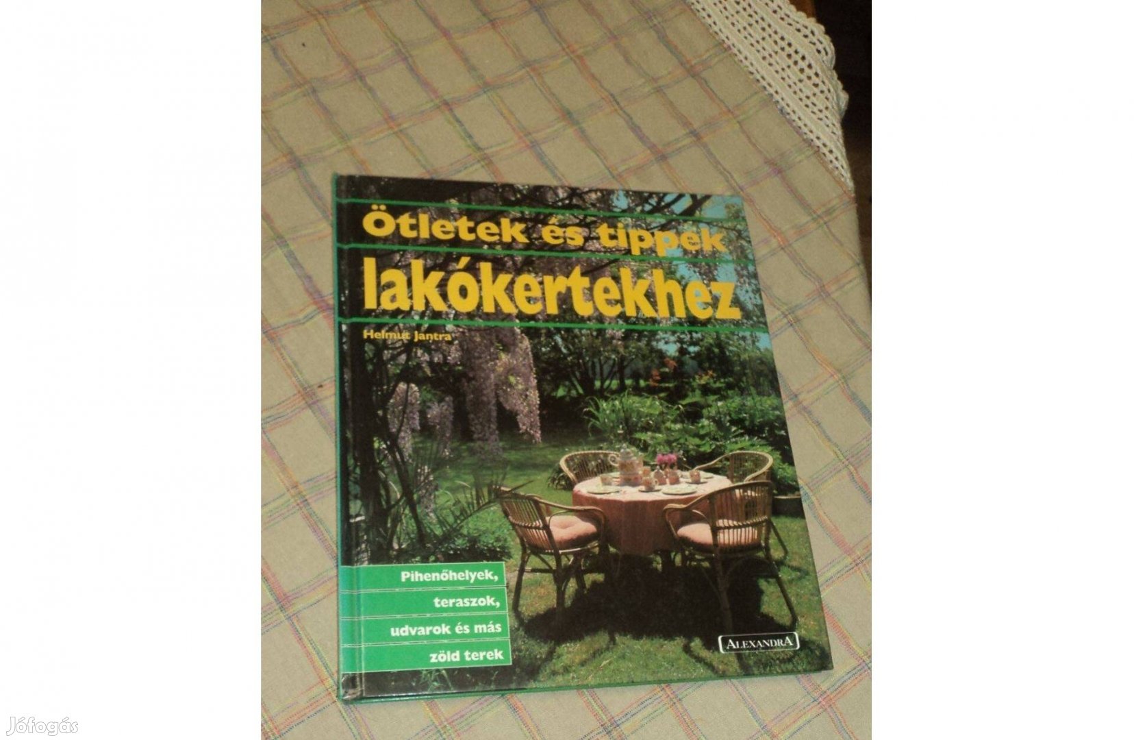 Ötletek, tippek, lakókertekhez