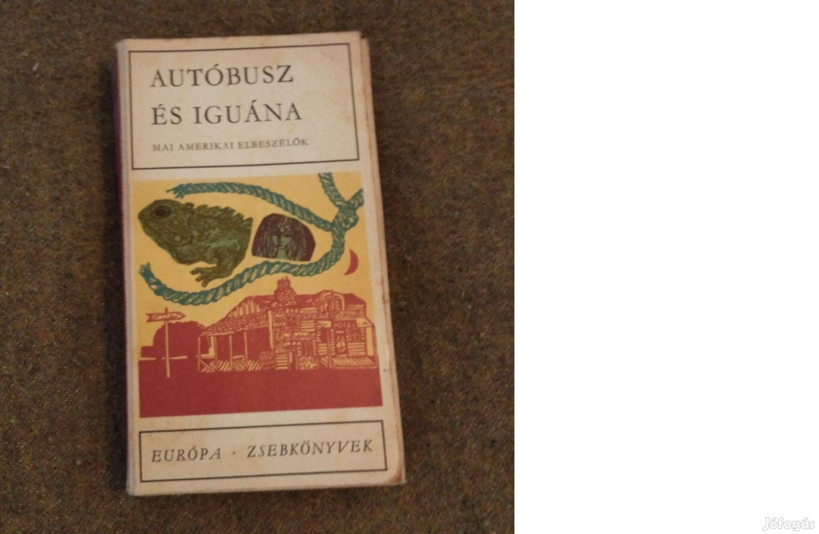 Ottlik Géza szerk. Autóbusz és iguána Könyv, 1968