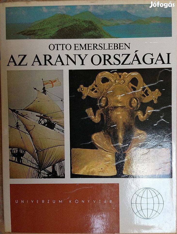 Otto Emersleben Az arany országai