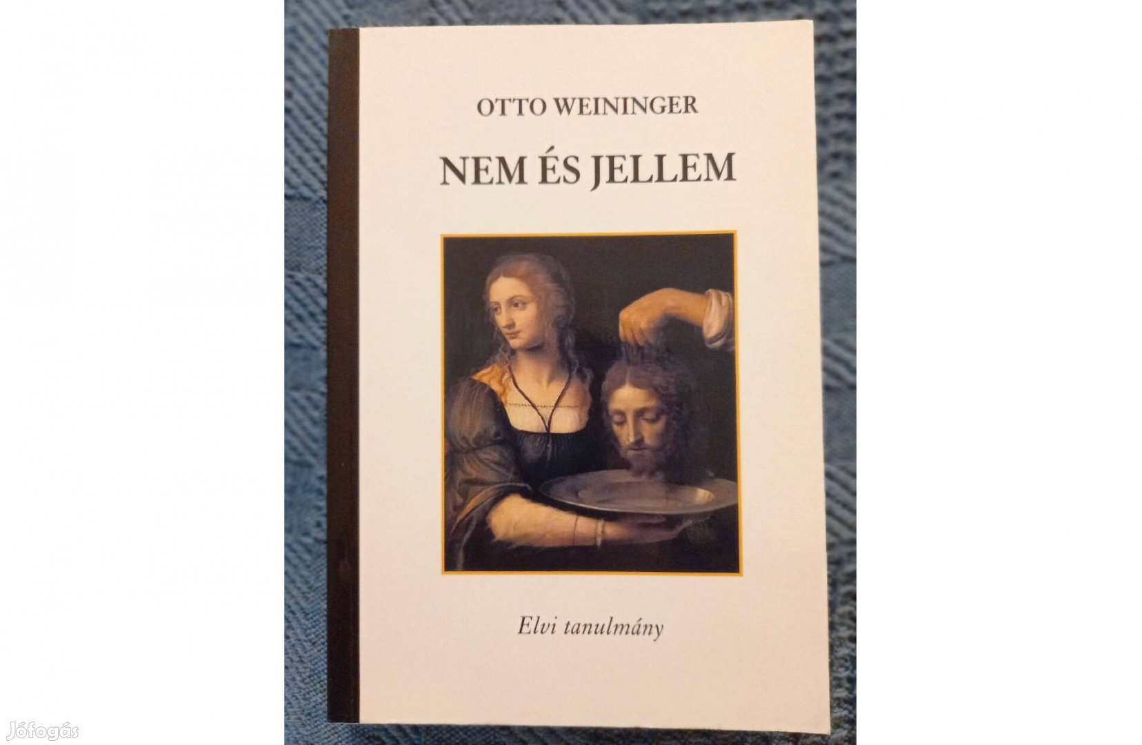 Otto Weininger: Nem és jellem (Elvi tanulmány) c. könyv eladó