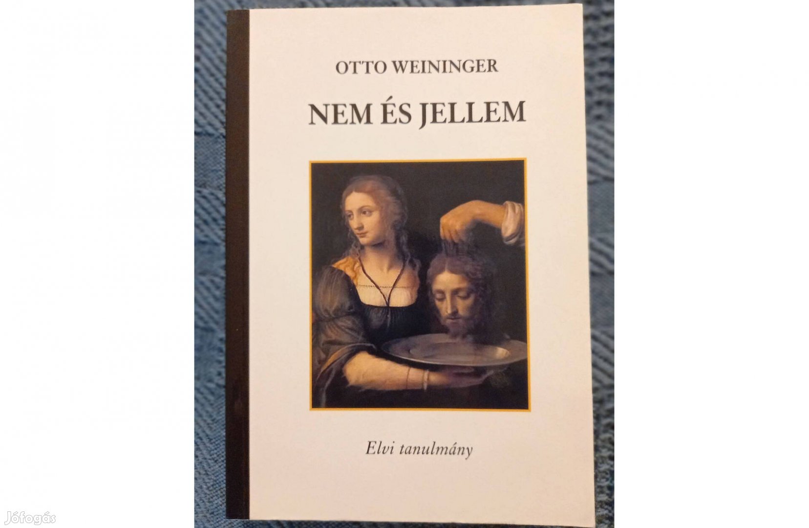 Otto Weininger: Nem és jellem (Elvi tanulmány) c. könyv eladó