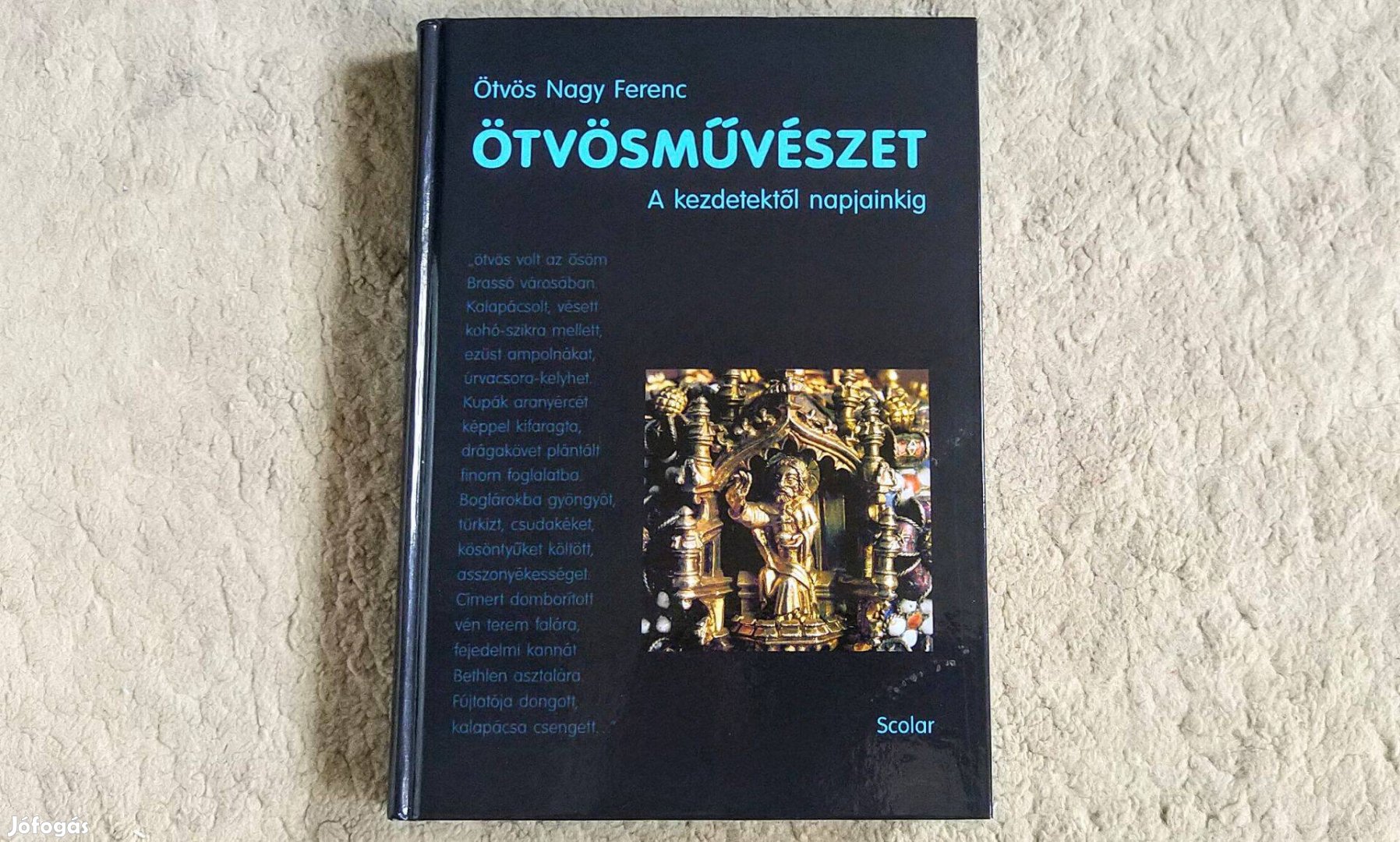 Ötvösművészet - A kezdetektől napjainkig - Ötvös Nagy Ferenc