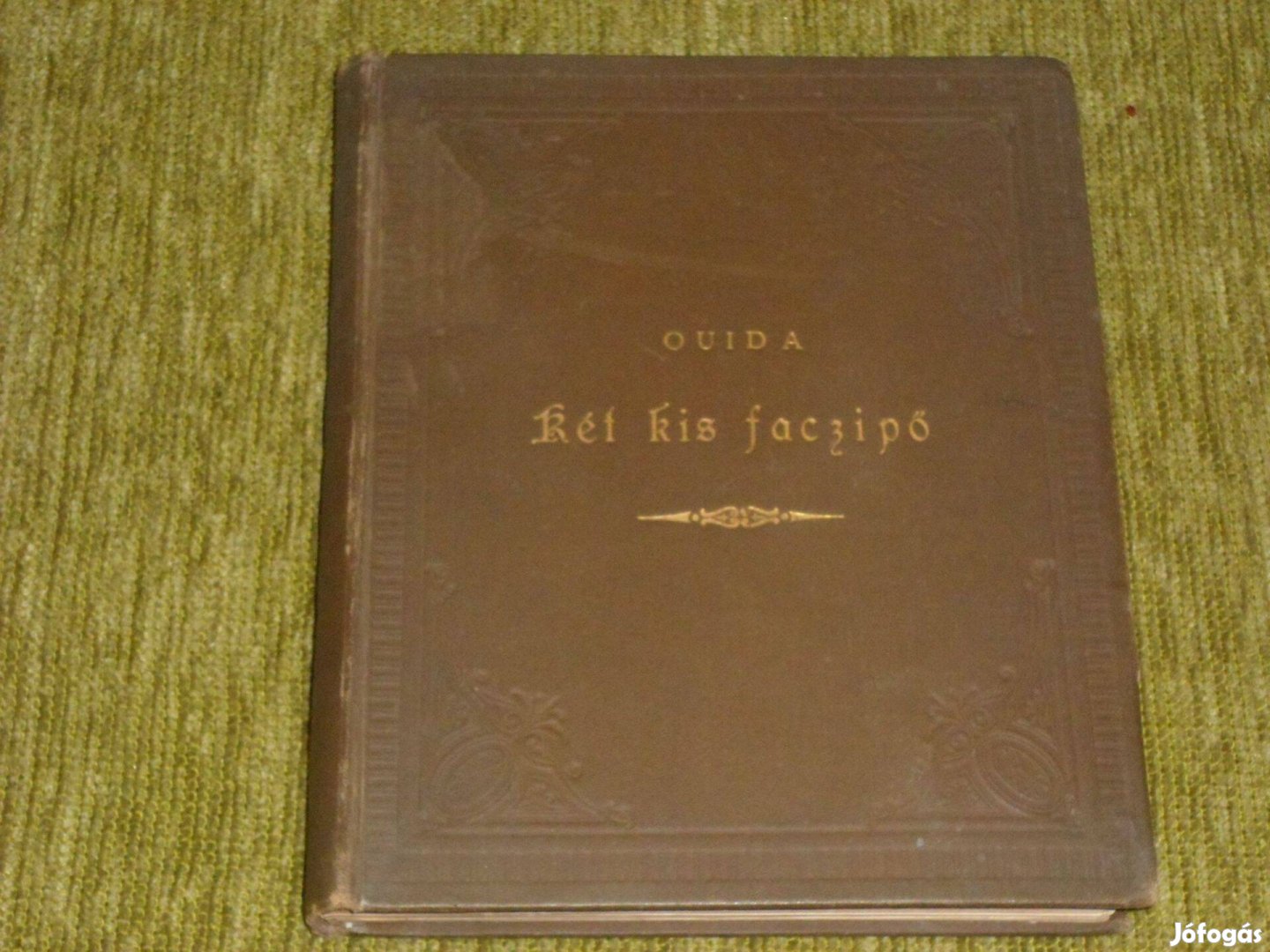 Ouida: Két kis faczipő - (ford.: Jakobei László) - Budapest 1896 Ritka