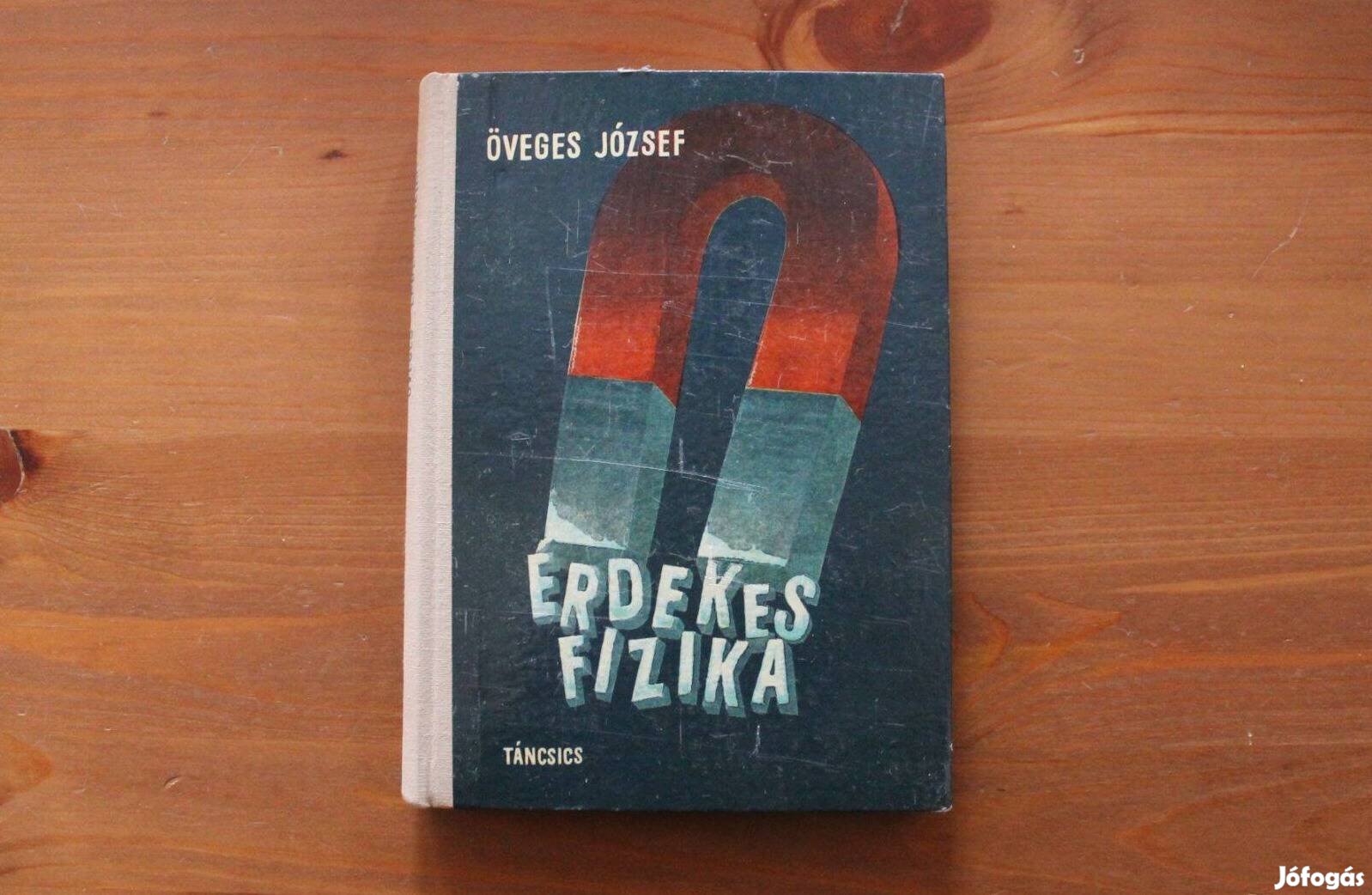 Öveges József - Érdekes fizika