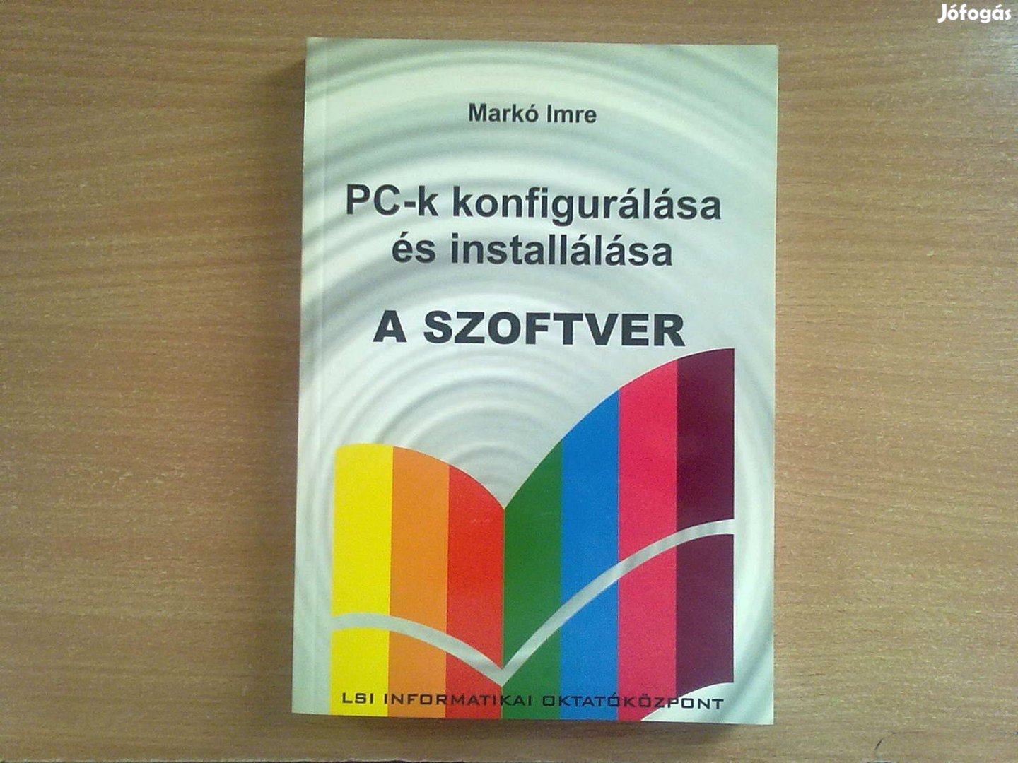 PC-k konfigurálása és installálása - A szoftver