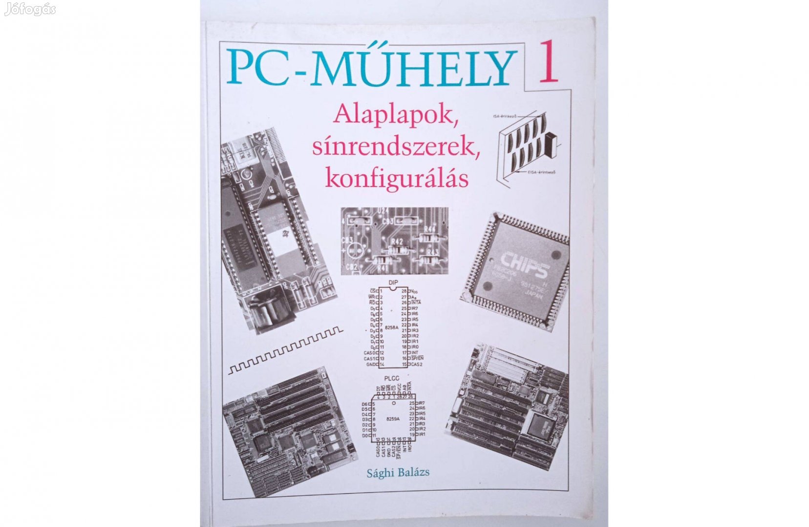 PC műhely 1 .Sághi Balázs könyve , 1996