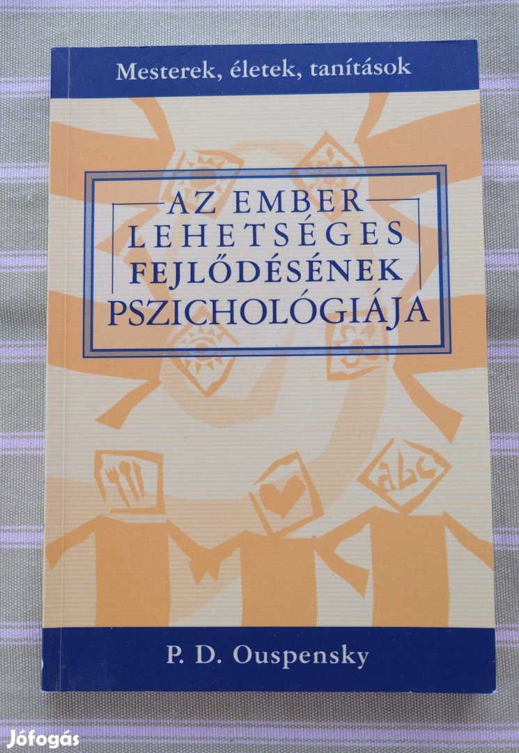 P.D. Ouspensky - Az ember lehetséges fejlődésének pszichológiája