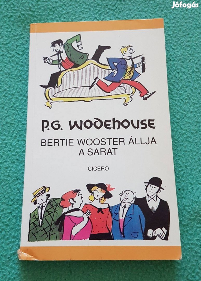 P.G. Wodehouse - Bertie Wooster állja a sarat könyv