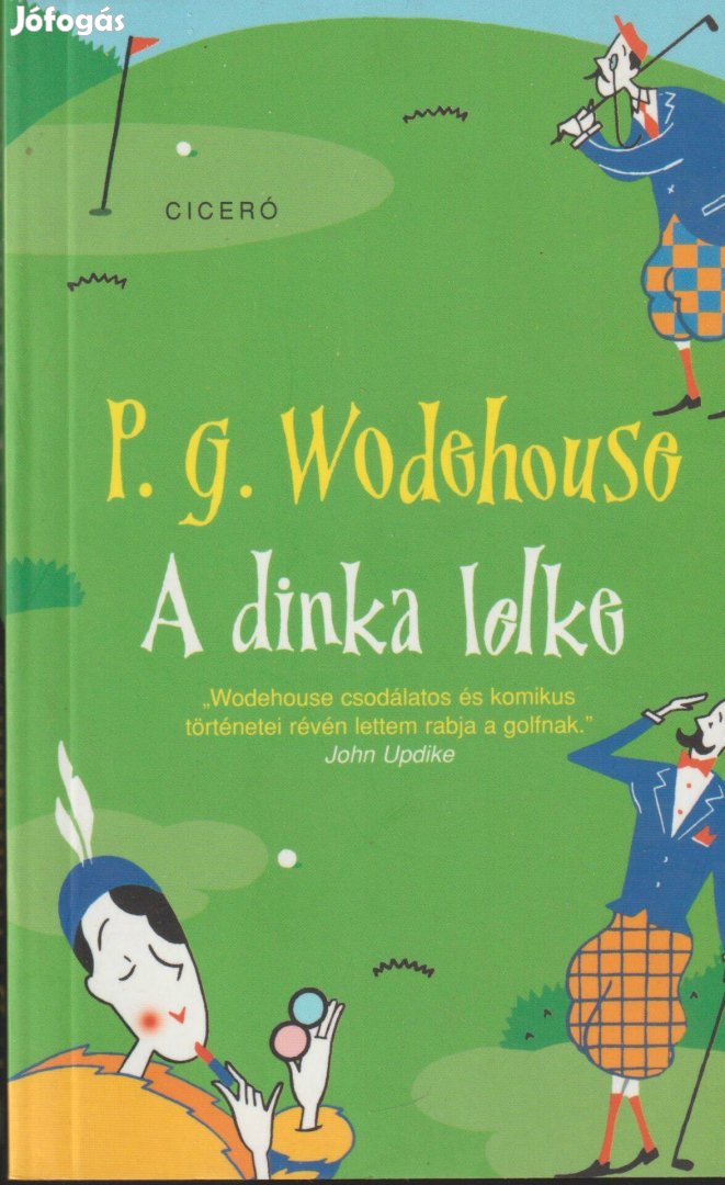 P. G. Wodehouse A dinka lelke