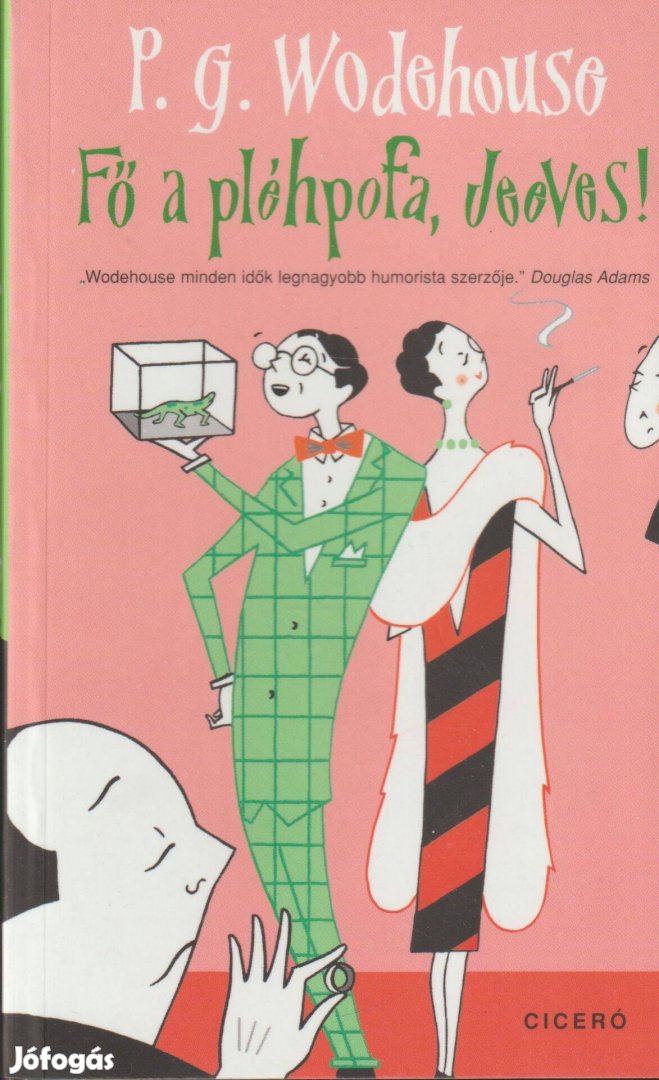 P. G. Wodehouse Fő a pléhpofa, Jeeves!