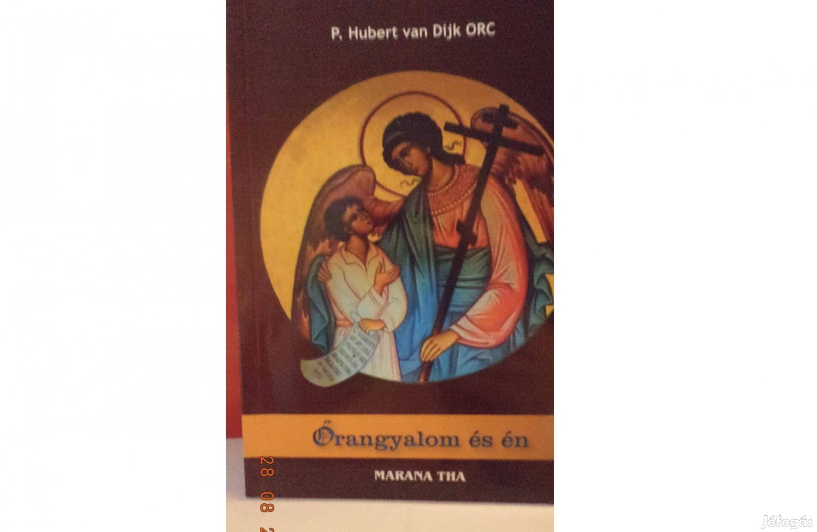 P. Hubert van Dijk ORC: Őrangyalom és én