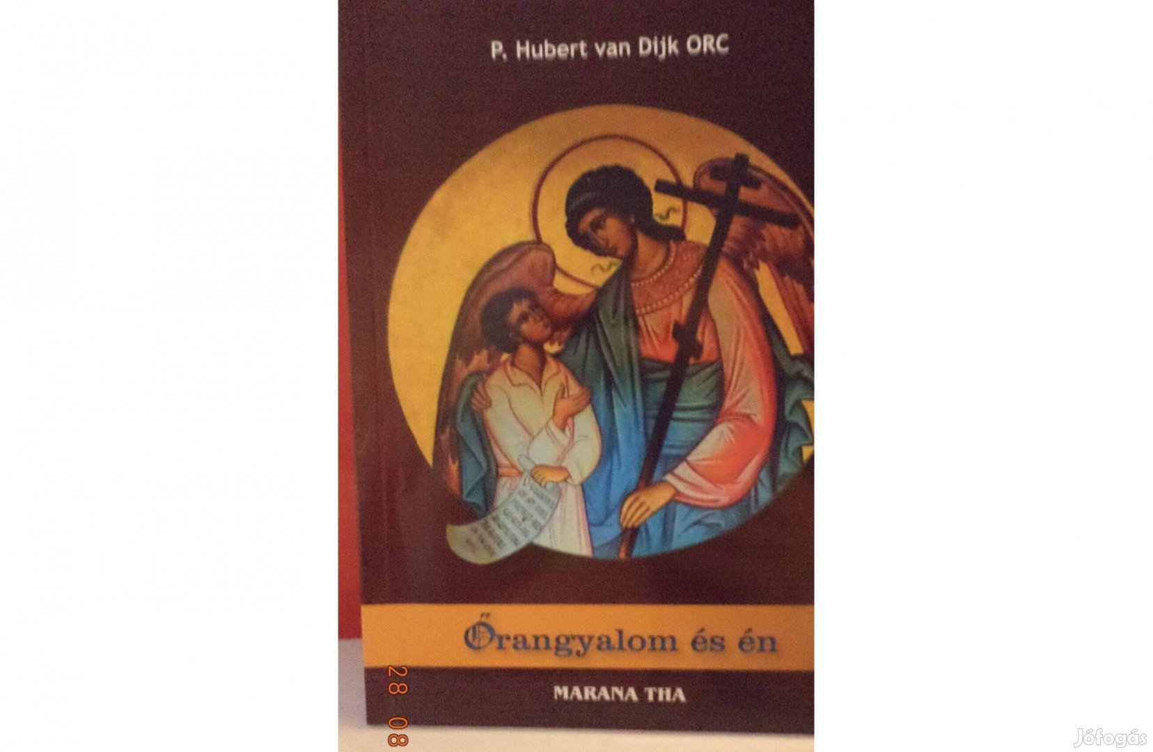 P. Hubert van Dilk ORC Őrangyalom és én