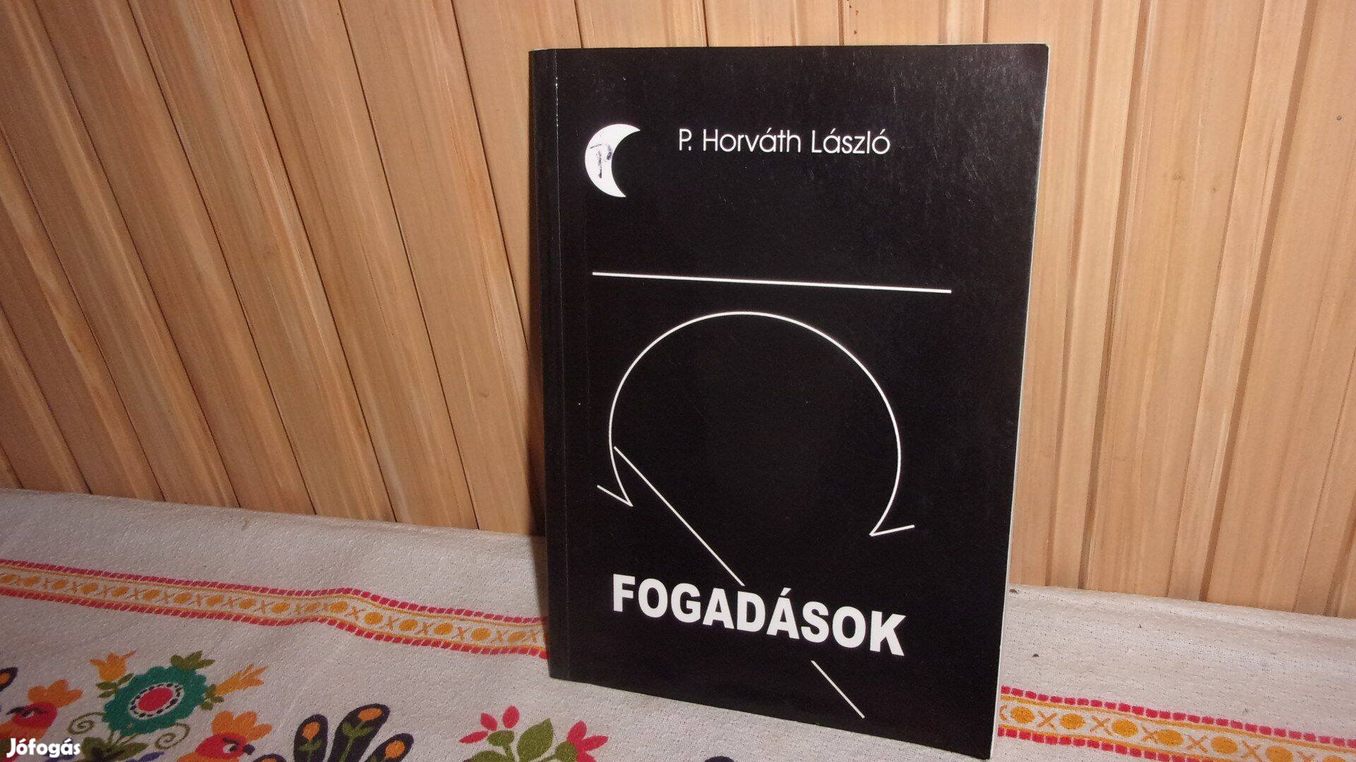 P . Horváth László Fogadások