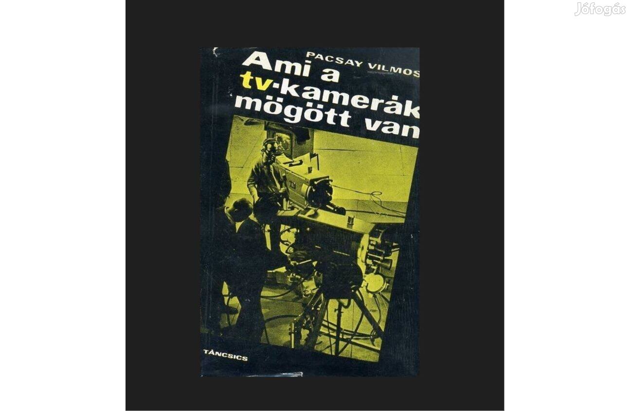 Pacsay Vilmos: Ami a tv-kamerák mögött van