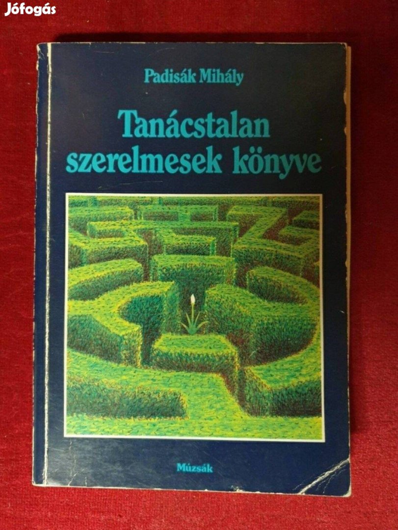Padisák Mihály - Tanácstalan szerelmesek könyve / Dedikált példány
