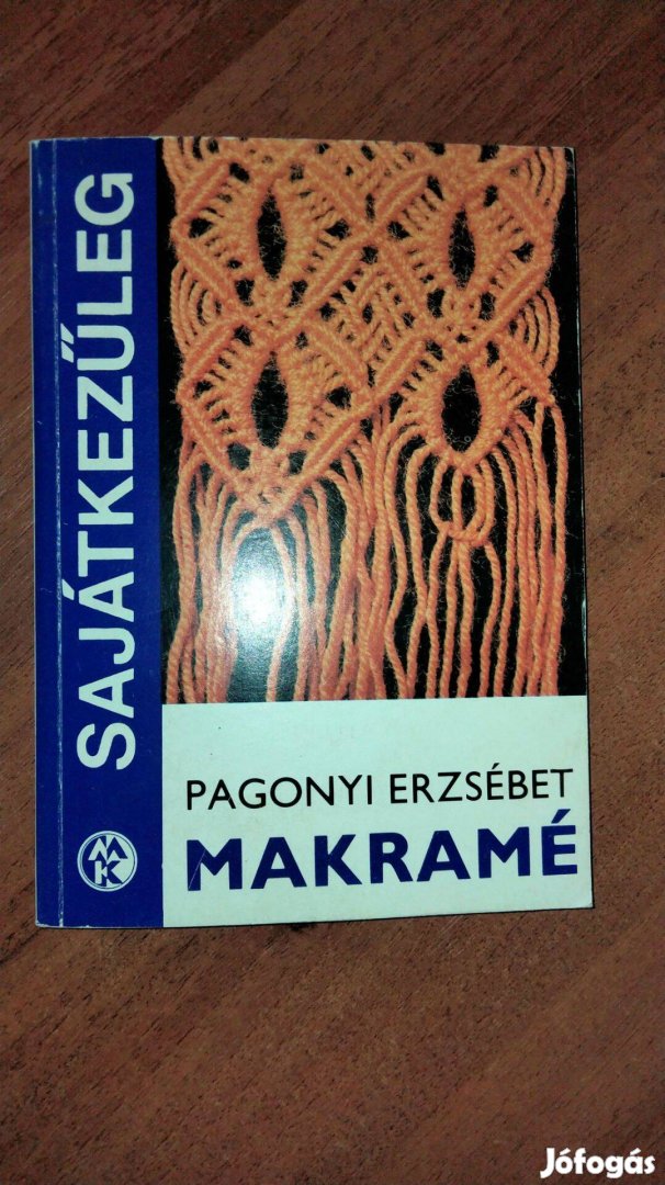 Pagonyi Erzsébet : Makramé (Sajátkezűleg)