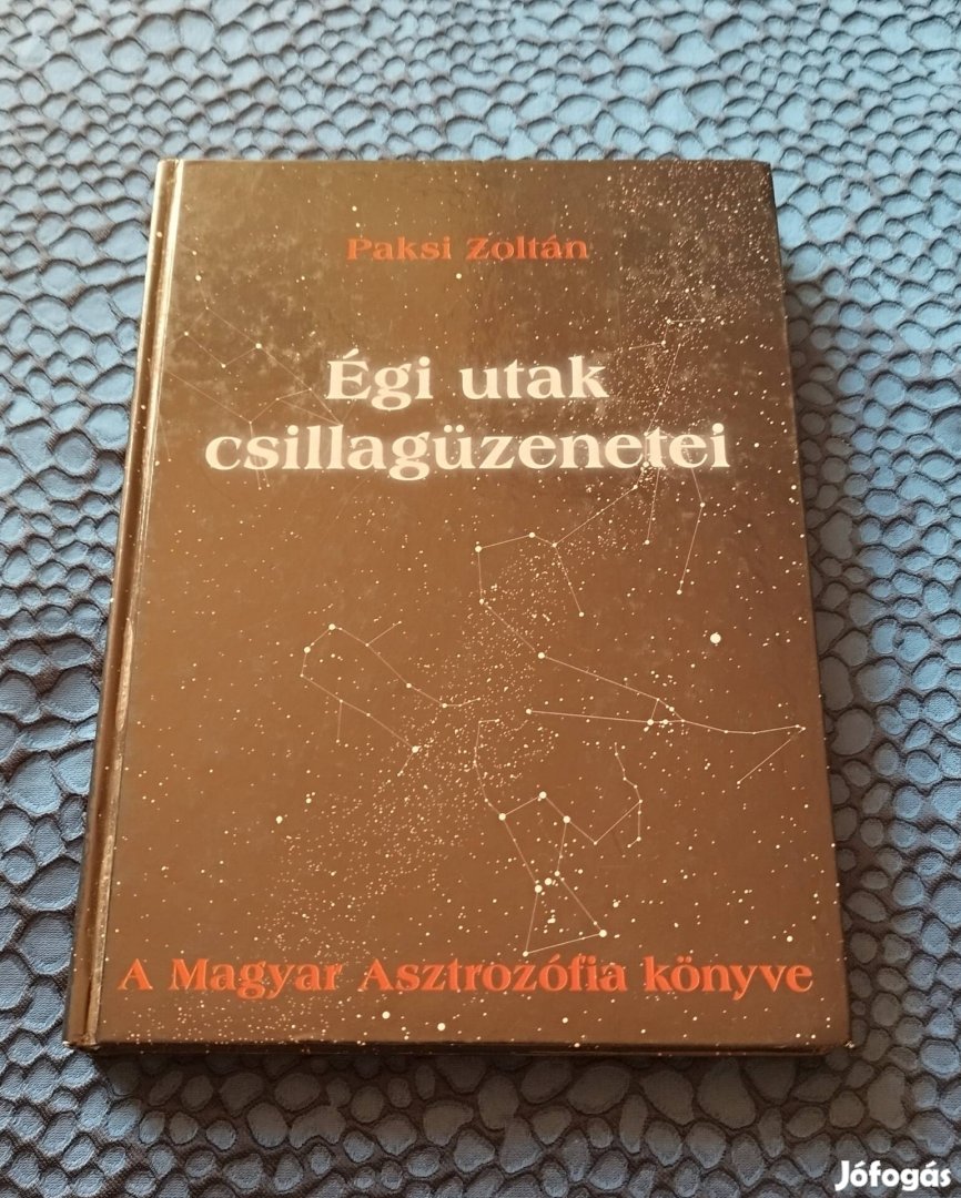 Paksi Zoltán - Égi utak csillagüzenetei  Első Kiadás!