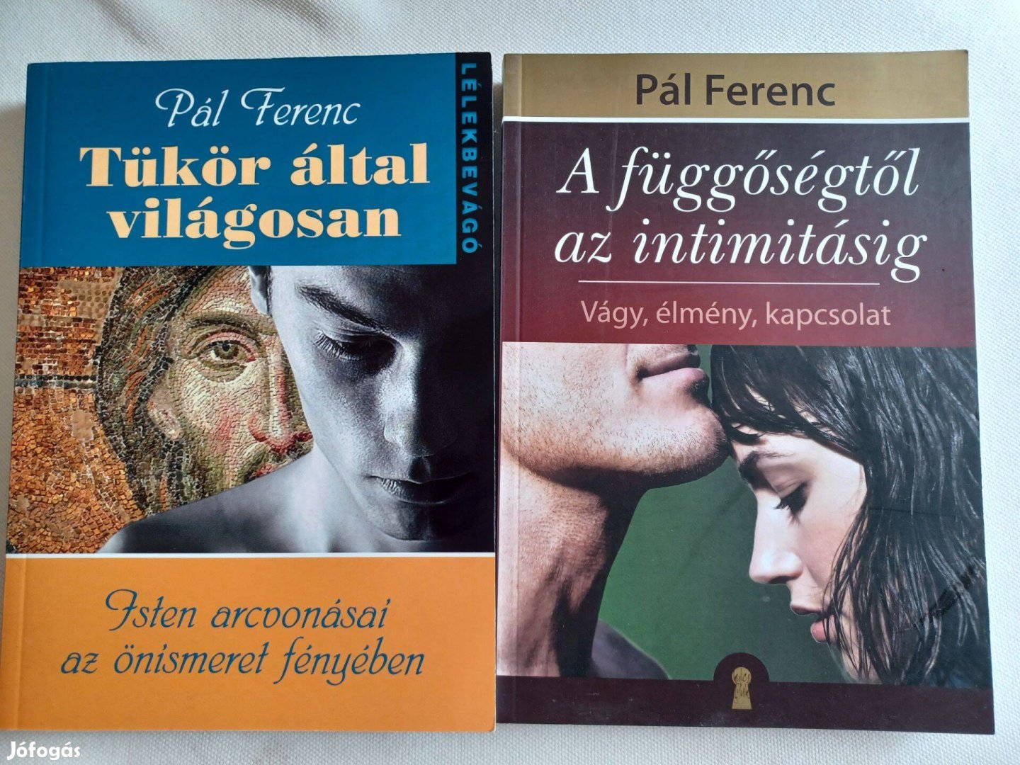 Pál Ferenc 2könyve: Tükör által világosan&A függőségtől az intimitásig